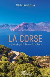 La Corse un joyau de granit dans un écrin d'azur