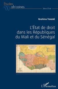 L'Etat de droit dans les Républiques du Mali et du Sénégal