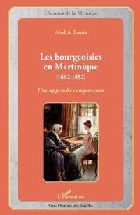 Les bourgeoisies en Martinique (1802-1852)