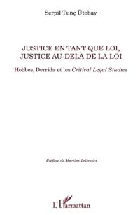 Justice en tant que loi, justice au-delà de la loi