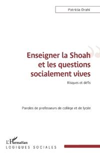 Enseigner la Shoah et les questions socialement vives