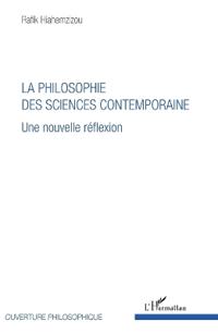 La philosophie des sciences contemporaine