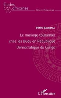 Le mariage coutumier chez les Budu en République Démocratique du Congo