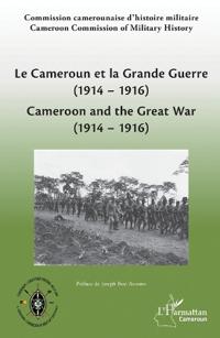 Le Cameroun et la Grande Guerre (1914-1916)