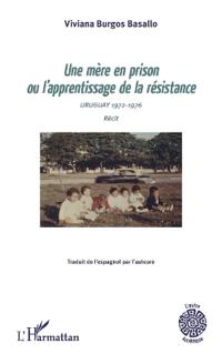 Une mère en prison ou l'apprentissage de la résistance