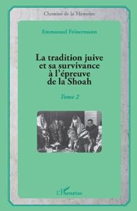 La tradition juive et sa survivance à l'épreuve de la Shoah