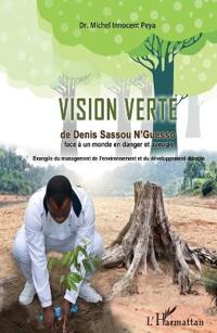 La vision verte de Denis Sassou-Nguesso face à un monde en danger et aveugle