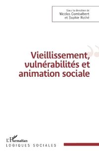 Vieillissement, vulnérabilité et animation sociale
