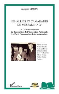 Les alliés et camarades de Messali Hadj