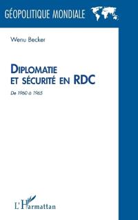 Diplomatie et sécurité en RDC de 1960 à 1965