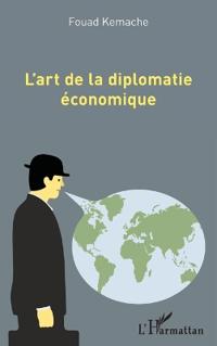 L'art de la diplomatie économique