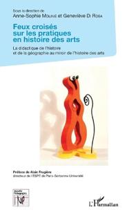 Feux croisés sur les pratiques en histoire des arts
