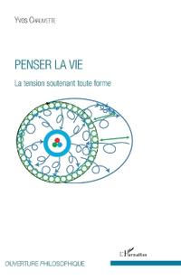 Penser la vie