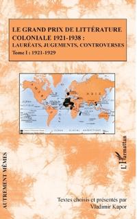 Le Grand Prix de littérature coloniale 1921-1938 :