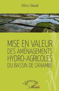 Mise en valeur des aménagements hydro-agricoles du bassin de l'Anambé