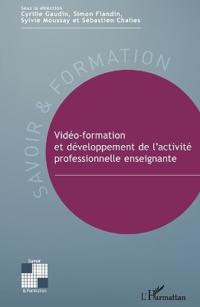 Vidéo-formation et développement de l'activité professionnelle enseignante