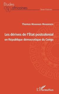 Les dérives de l'Etat postcolonial en République démocratique du Congo