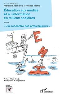 Éducation aux médias et à l'information en milieux scolaires
