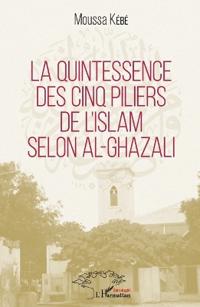 La quintessence des cinq piliers de l'Islam selon Al-Ghazali