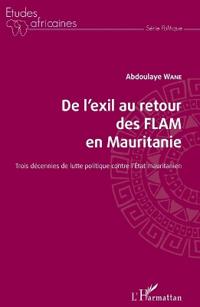 De l'exil au retour des FLAM en Mauritanie