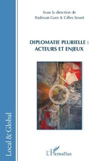 Diplomatie plurielle : acteurs et enjeux