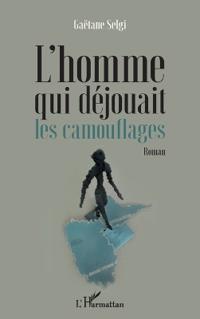 L'homme qui déjouait les camouflages