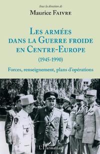 Les armées dans la Guerre froide en Centre-Europe (1945-1990)