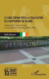 Le long chemin vers la légalisation de l'avortement en Irlande