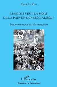 Mais qui veut la mort de la prévention spécialisée ?