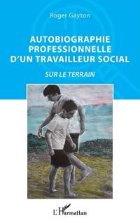 Autobiographie professionnelle d'un travailleur social