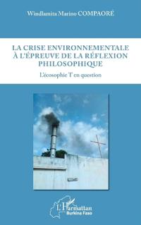 La crise environnementale à l'épreuve de la réflexion philosophique