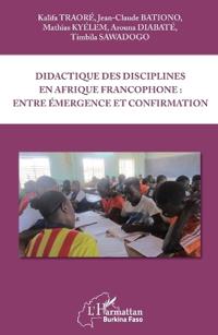 Didactique des disciplines en Afrique francophone : entre émergence et confirmation