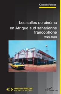 Les salles de cinéma en Afrique sud saharienne francophone