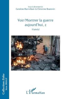 Voir/Montrer la guerre aujourd'hui, 2
