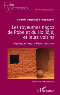 Les royaumes nagos de Pobè et du Hollidjé, et leurs voisins