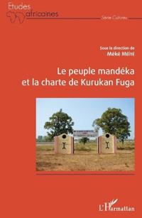 Le peuple Mandéka et la charte de Kurukan Fuga