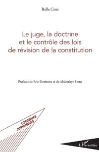 Le juge, la doctrine et le contrôle des lois de révision de la constitution
