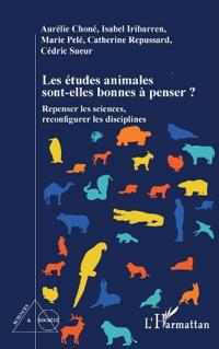 Les études animales sont-elles bonnes à penser ?