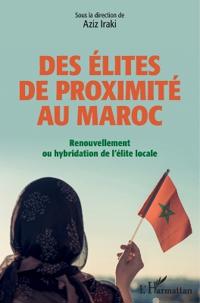 Iraki Aziz: Des élites de proximité au Maroc