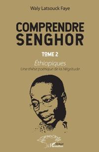 Comprendre Senghor Tome 2 Ethiopiques