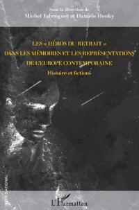 Les "héros du retrait" dans les mémoires et les représentations de l'Europe contemporaine