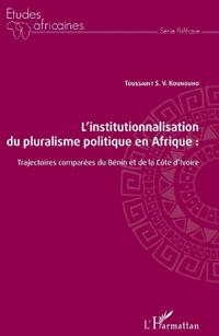 L'institutionnalisation du pluralisme politique en Afrique :