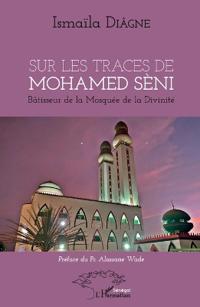 Sur les traces de Mohamed Sèni