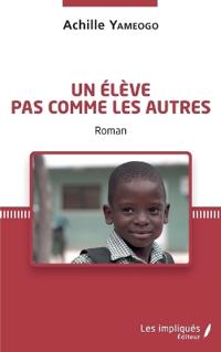 Un élève pas comme les autres. Roman