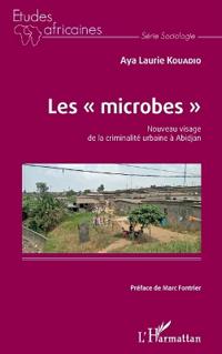 Les "microbes". Nouveau visage de la criminalité urbaine à Abidjan