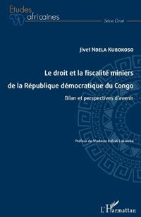 Le droit et la fiscalité miniers de la République démocratique du Congo