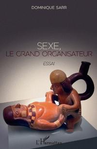 Sexe, le grand organisateur