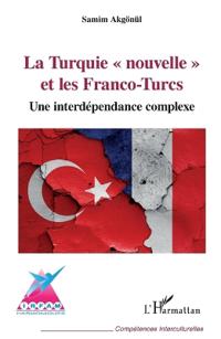 La Turquie "nouvelle" et les Franco-Turcs