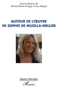 Autour de l'¿uvre de Sophie de Mijolla-Mellor