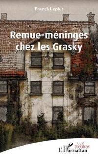 Remue-méninges chez les Grasky